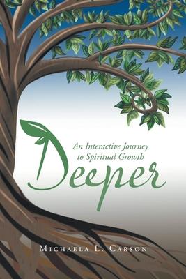 Deeper: An Interactive Journey to Spiritual Growth