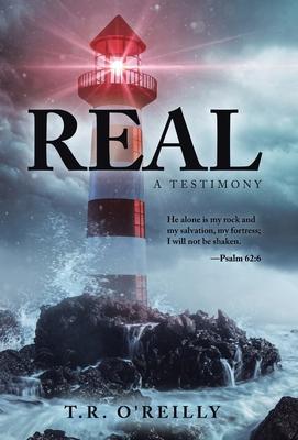 Real: A Testimony