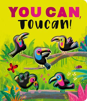 You Can, Toucan!: A Rhyming Countdown Book