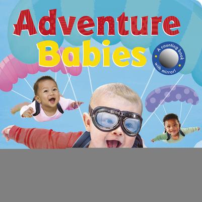 Adventure Babies: A Counting Book with Mirror!