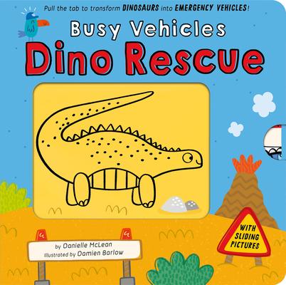 Busy Vehicles: Dino Rescue: Pull the Tab to Transform Dinosaurs Into Emergency Vehicles! Subscription