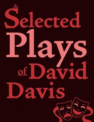 Selected Plays of David Davis