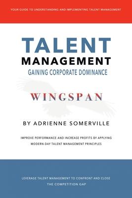 Wingspan: Talent Management - Gaining Corporate Dominance