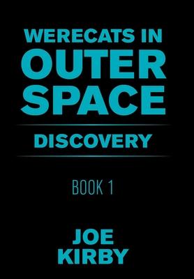 Werecats in Outer Space: Book 1 Discovery