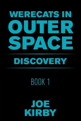 Werecats in Outer Space: Book 1 Discovery Subscription