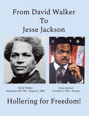 From David Walker to Jesse Jackson: Hollering for Freedom