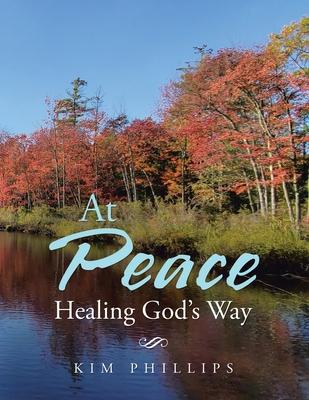 At Peace: Healing God's Way