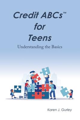 Credit Abcs for Teens: Understanding the Basics