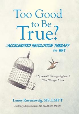 Too Good to Be True?: Accelerated Resolution Therapy