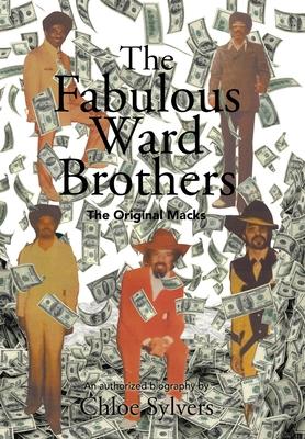 The Fabulous Ward Brothers: The Original Macks