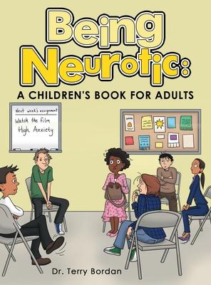 Being Neurotic: a Children's Book for Adults