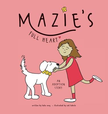 Mazie's Full Heart: An Adoption Story