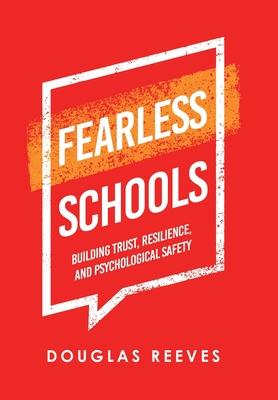 Fearless Schools: Building Trust, Resilience, and Psychological Safety