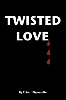 Twisted Love