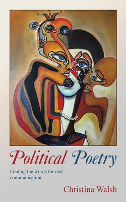 Political Poetry: Finding the Words for Real Communication Subscription