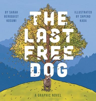 The Last Free Dog