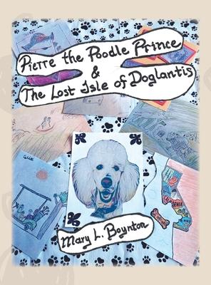 Pierre the Poodle Prince & The Lost Isle of Doglantis