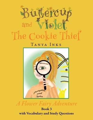 Buttercup and Violet: The Cookie Thief A Flower Fairy Adventure Book 3