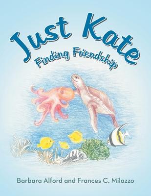 Just Kate: Finding Friendship