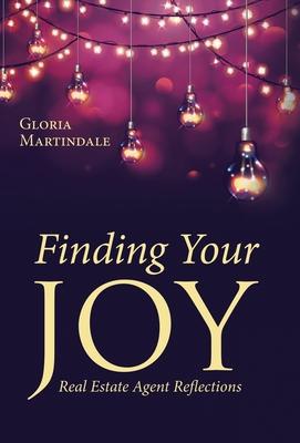 Finding Your Joy: Real Estate Agent Reflections