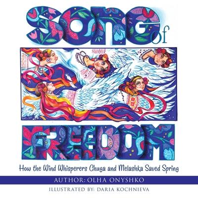 Song of Freedom: How the Wind Whisperers Chuga and Melashka Saved Spring