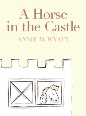 A Horse in the Castle