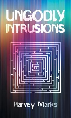 Ungodly Intrusions