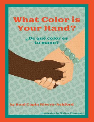 What Color Is Your Hand? De Qu Color Es Tu Mano?