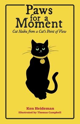 Paws for a Moment: Cat Haiku from a Cat's Point of View