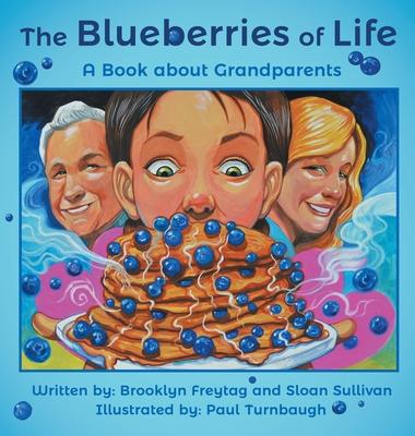 The Blueberries of Life: A Book about Grandparents