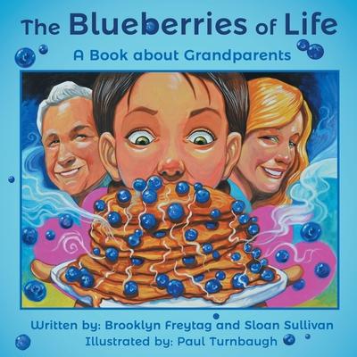 The Blueberries of Life: A Book about Grandparents