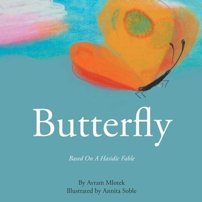 Butterfly: Based On A Hasidic Fable