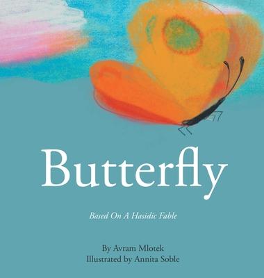 Butterfly: Based On A Hasidic Fable