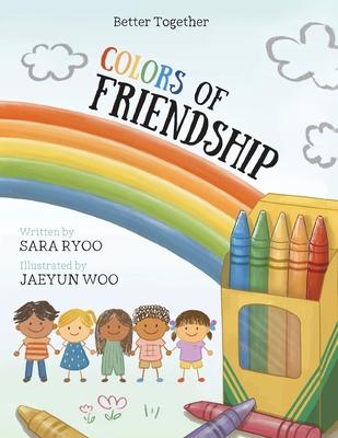 Colors of Friendship: Better Together