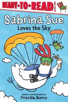 Sabrina Sue Loves the Sky: Ready-To-Read Level 1