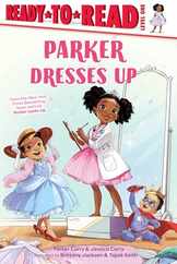 Parker Dresses Up: Ready-To-Read Level 1 Subscription