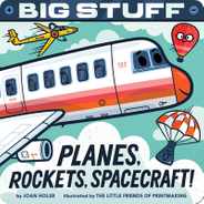 Big Stuff Planes, Rockets, Spacecraft! Subscription