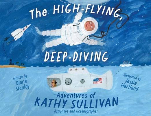 The High-Flying, Deep-Diving Adventures of Kathy Sullivan: Astronaut and Oceanographer Subscription