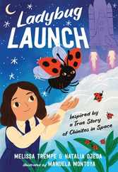 Ladybug Launch: Inspired by a True Story of Chinitas in Space Subscription