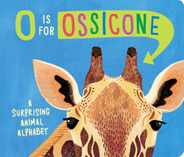 O Is for Ossicone: A Surprising Animal Alphabet Subscription