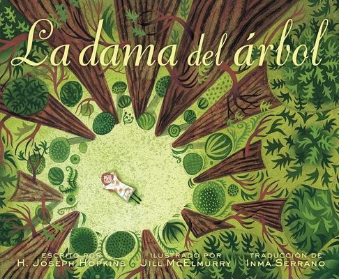 La Dama del rbol (the Tree Lady): La Historia Real de Cmo Una Mujer Amante de Los rboles Cambi Una Ciudad Para Siempre