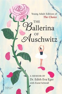 The Ballerina of Auschwitz: Young Adult Edition of the Choice Subscription