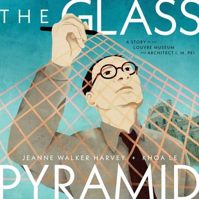 The Glass Pyramid: A Story of the Louvre Museum and Architect I. M. Pei Subscription