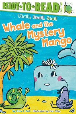 Whale and the Mystery Mango: Ready-To-Read Level 2