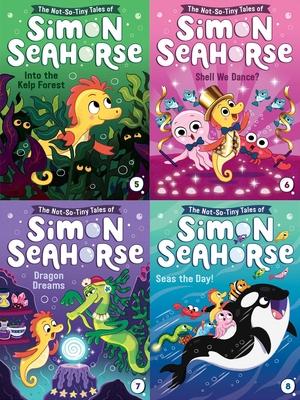 The Not-So-Tiny Tales of Simon Seahorse Collected Set #2: Into the Kelp Forest; Shell We Dance?; Dragon Dreams; Seas the Day!