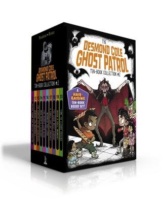 The Desmond Cole Ghost Patrol Ten-Book Collection #2 (Boxed Set): Escape from the Roller Ghoster; Beware the Werewolf; The Vampire Ate My Homework; Wh