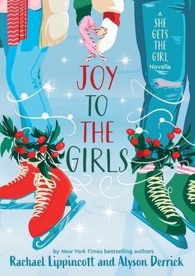 Joy to the Girls: A She Gets the Girl Novella Subscription