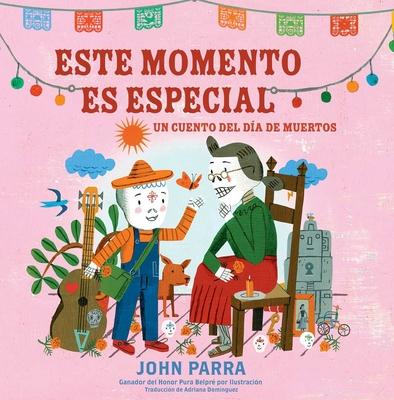 Este Momento Es Especial (This Moment Is Special): Un Cuento del Da de Muertos Subscription