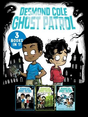 Desmond Cole Ghost Patrol 3 Books in 1!: The Haunted House Next Door; Ghosts Don't Ride Bikes, Do They?; Surf's Up, Creepy Stuff! Subscription