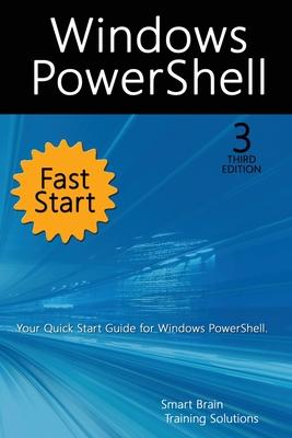 Windows PowerShell Fast Start, 3rd Edition: A Quick Start Guide to Windows PowerShell Subscription